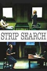 Watch Strip Search Movie4k