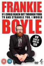 Watch Frankie Boyle Live 2: If I Could Reach Out Through Your TV and Strangle You I Would Movie4k