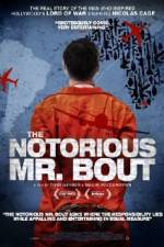 Watch The Notorious Mr. Bout Movie4k