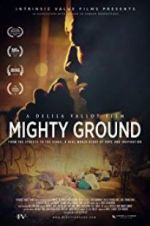 Watch Mighty Ground Movie4k