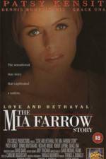 Watch Love and Betrayal: The Mia Farrow Story Movie4k