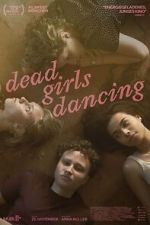 Watch Dead Girls Dancing Movie4k