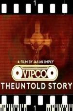 Watch VIPCO The Untold Story Movie4k