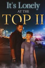 Watch It\'s Lonely at the Top II Movie4k