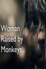 Watch Woman Raised By Monkeys Movie4k