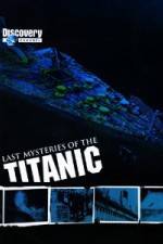 Watch Last Mysteries of the Titanic Movie4k