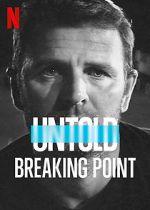 Watch Untold: Breaking Point Movie4k