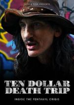 Watch Ten Dollar Death Trip Movie4k