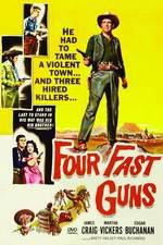 Watch Four Fast Guns Movie4k