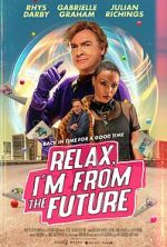 Watch Relax, I\'m from the Future Movie4k