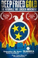 Watch Deep Fried Gold: The Nashville Hot Chicken Movement Movie4k