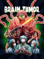 Watch Brain Tumor Online Movie4k