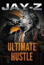 Watch Jay-Z: Ultimate Hustle Movie4k
