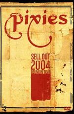 Watch The Pixies Sell Out: 2004 Reunion Tour Movie4k