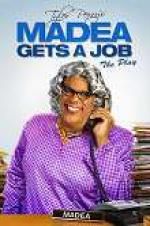 Watch Tyler Perry\'s Madea Gets a Job: The Play Movie4k