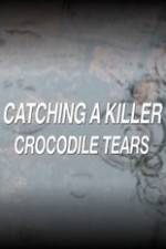 Watch Catching a Killer Crocodile Tears Movie4k