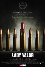 Watch Lady Valor: The Kristin Beck Story Movie4k