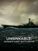 Watch Unsinkable: Japan\'s Lost Battleship Movie4k