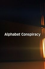 Watch The Alphabet Conspiracy Movie4k