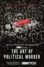 Watch The Art of Political Murder Movie4k