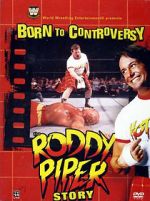 Watch Born to Controversy: The Roddy Piper Story Movie4k