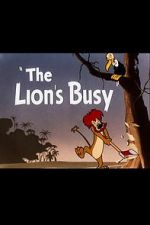 Watch The Lion\'s Busy (Short 1950) Movie4k