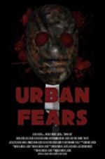 Watch Urban Fears Movie4k