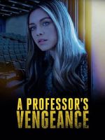 Watch A Professor\'s Vengeance Movie4k