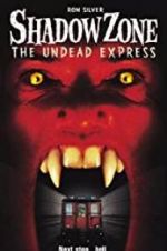 Watch Shadow Zone: The Undead Express Movie4k