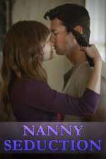 Watch Nanny Seduction Movie4k