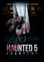 Watch Haunted 5: Phantoms Movie4k