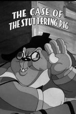 Watch The Case of the Stuttering Pig (Short 1937) Movie4k