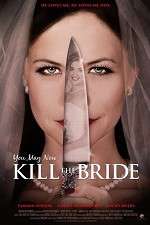 Watch You May Now Kill the Bride Movie4k