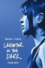 Watch Hikaru Utada: Laughter in the Dark Tour 2018 Movie4k