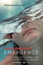 Watch Under Our Skin 2: Emergence Movie4k