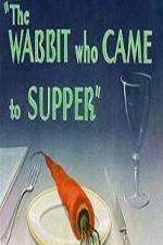 Watch The Wabbit Who Came to Supper Movie4k