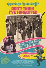 Watch Don\'t Think I\'ve Forgotten: Cambodia\'s Lost Rock & Roll Movie4k