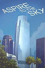 Watch Aspire to the Sky: The Wilshire Grand Story Movie4k