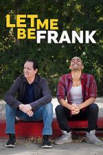 Watch Let Me Be Frank Online Movie4k