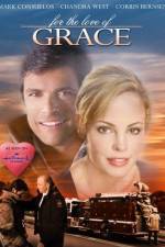 Watch For the Love of Grace Movie4k