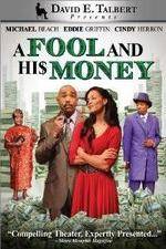 Watch David E Talberts A Fool and His Money Movie4k