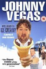 Watch Johnny Vegas: Who\'s Ready for Ice Cream? Movie4k