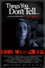 Watch Things You Don't Tell Movie4k