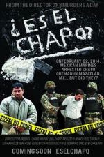 Watch Es El Chapo? Movie4k