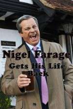 Watch Nigel Farage Gets His Life Back Movie4k