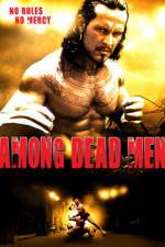 Watch Among Dead Men Movie4k