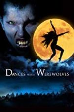 Watch Dances with Werewolves Movie4k