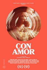 Watch Con Amor Movie4k