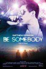 Watch Be Somebody Movie4k