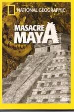 Watch National Geographic Royal Maya Massacre Movie4k